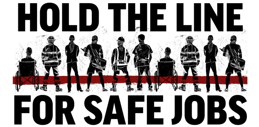 Hold the Line for Safe Jobs