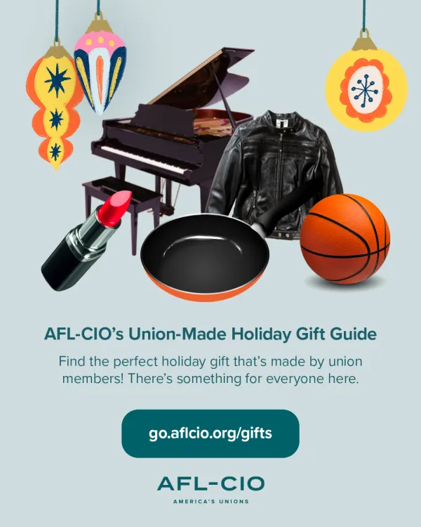 AFL-CIO's Union-Made Holiday Gift Guide